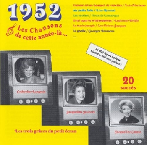 Cette Annee La : 1952
