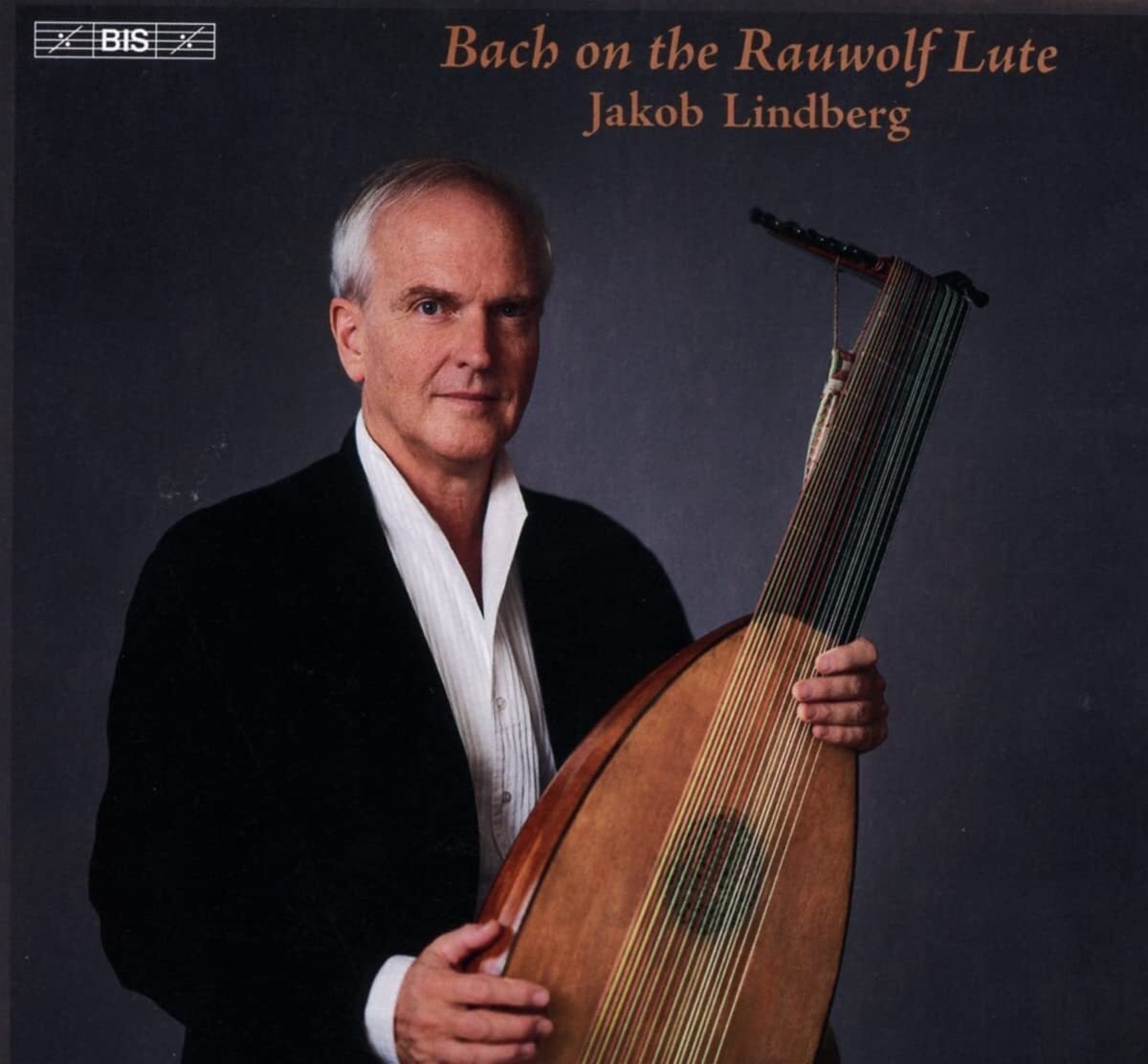 Jakob Lindberg: Bach On the Rauwolf Lute