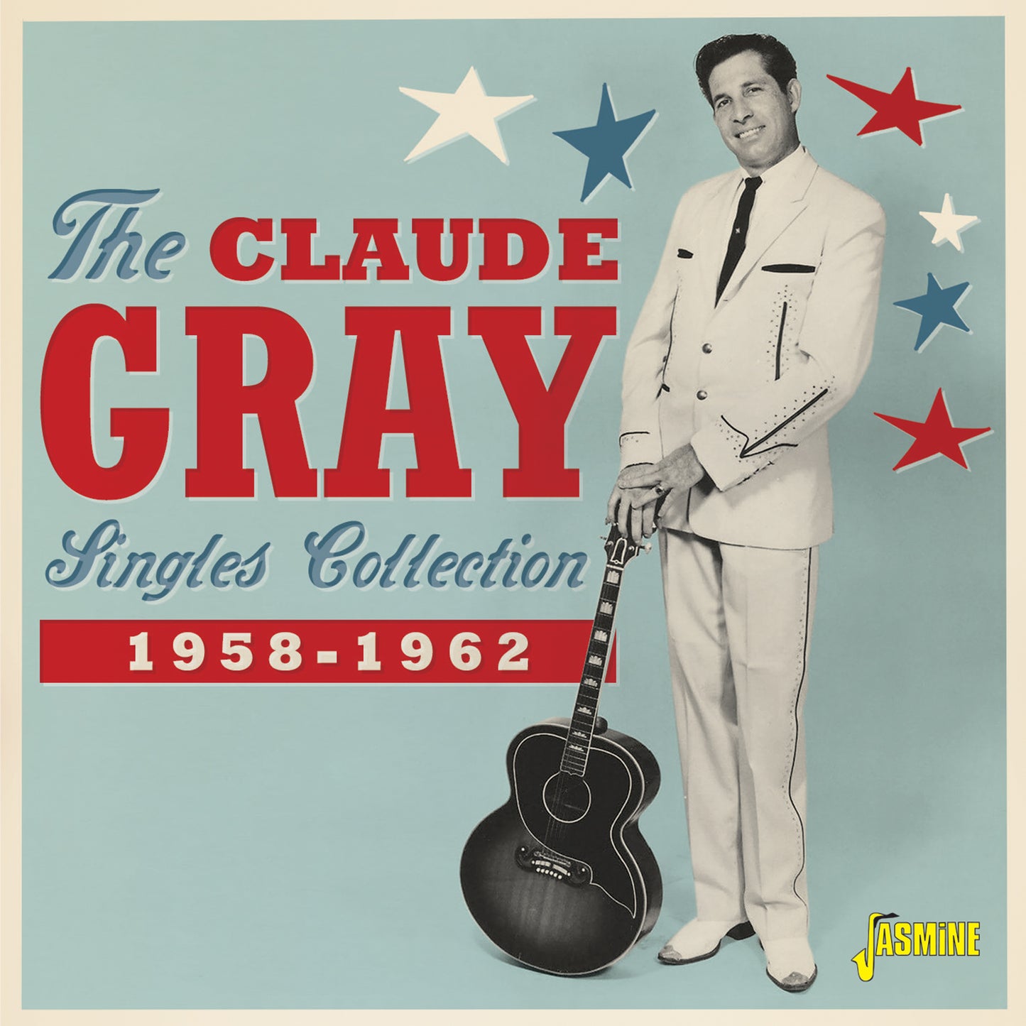 The Claude Gray Singles Collection 1958-1962