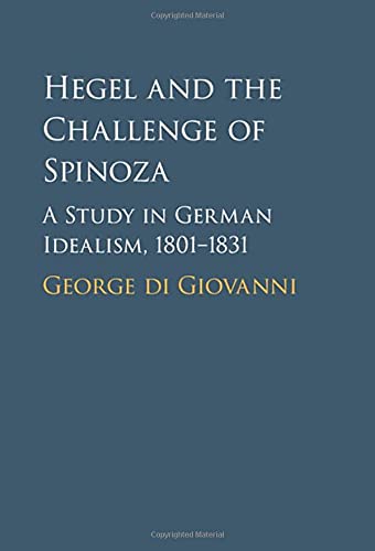Hegel and the Challenge of Spinoza