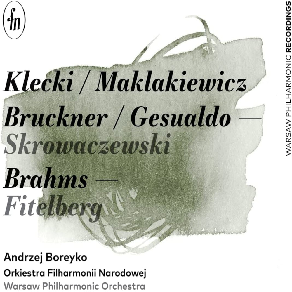 Klecki/Maklakiewicz/Bruckner/Gesualdo/Skrowaczewski/Brahms/...