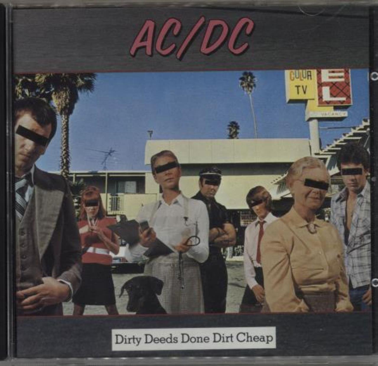 Dirty Deeds Done Dirt Cheap