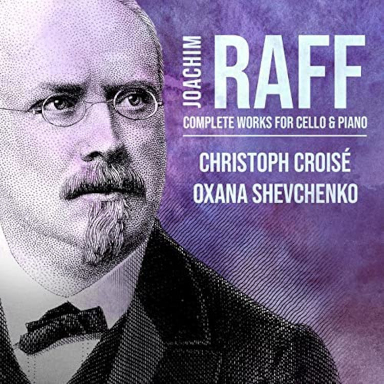 Joachim Raff: Complete Works for Cello & Piano