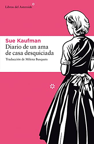 Diario De Una Ama De Casa Desquiciada