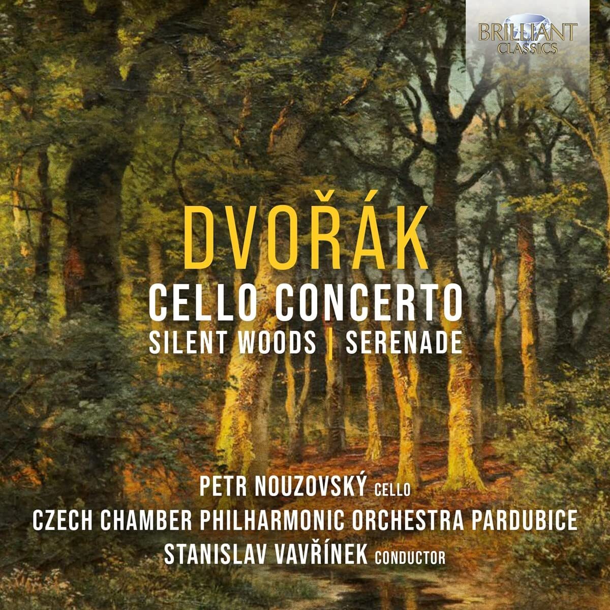 Dvorák: Cello Concerto/Silent Woods/Serenade