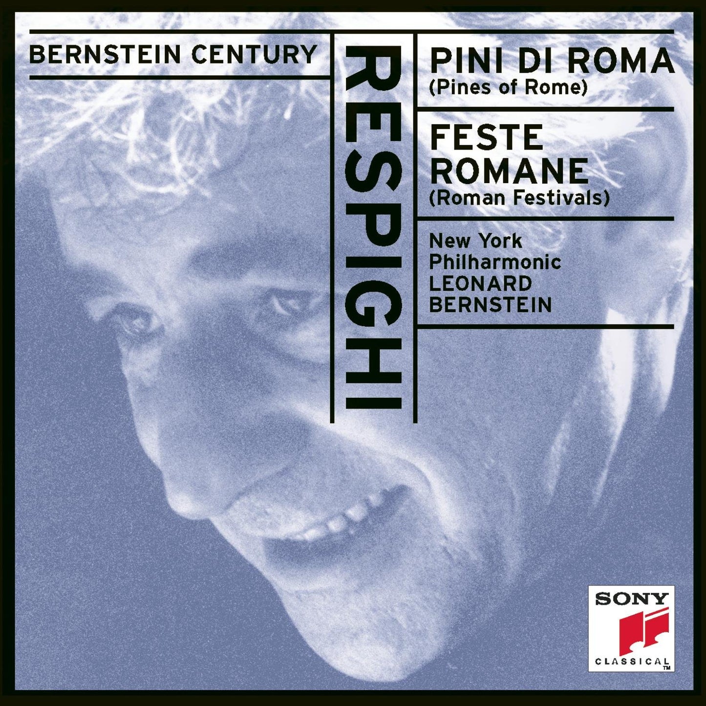Respighi: Pines Of Rome / Roman Festivals Bernstein Century