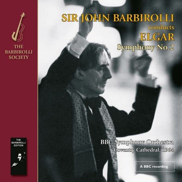 Sir John Barbirolli Conducts Elgar Symphony No. 2