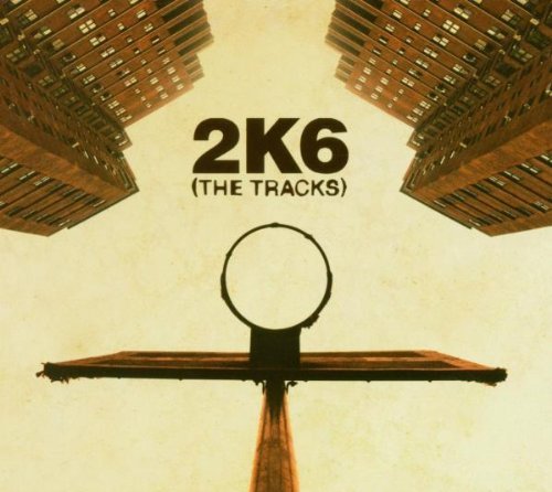 2K6: The Tracks