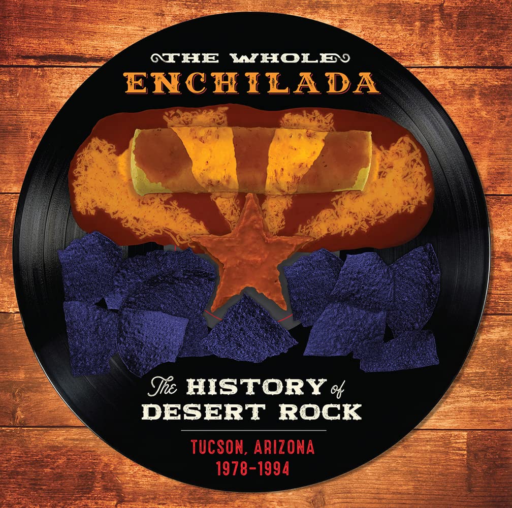 Whole Enchilada: The History of Desert Rock 1976-94 (Various Artists