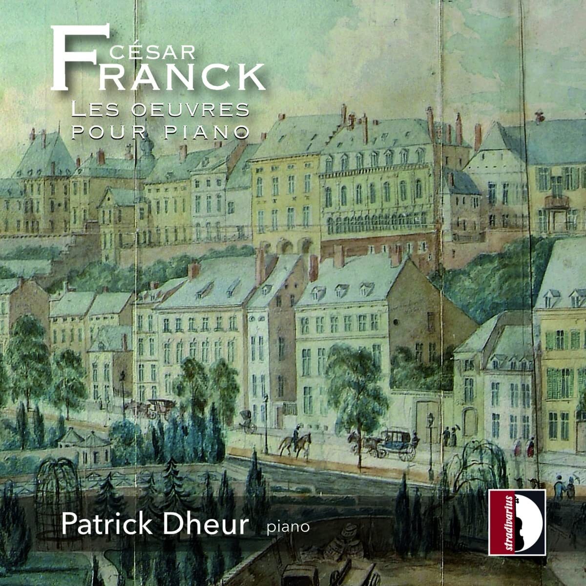 César Franck: Les Oeuvres Pour Piano