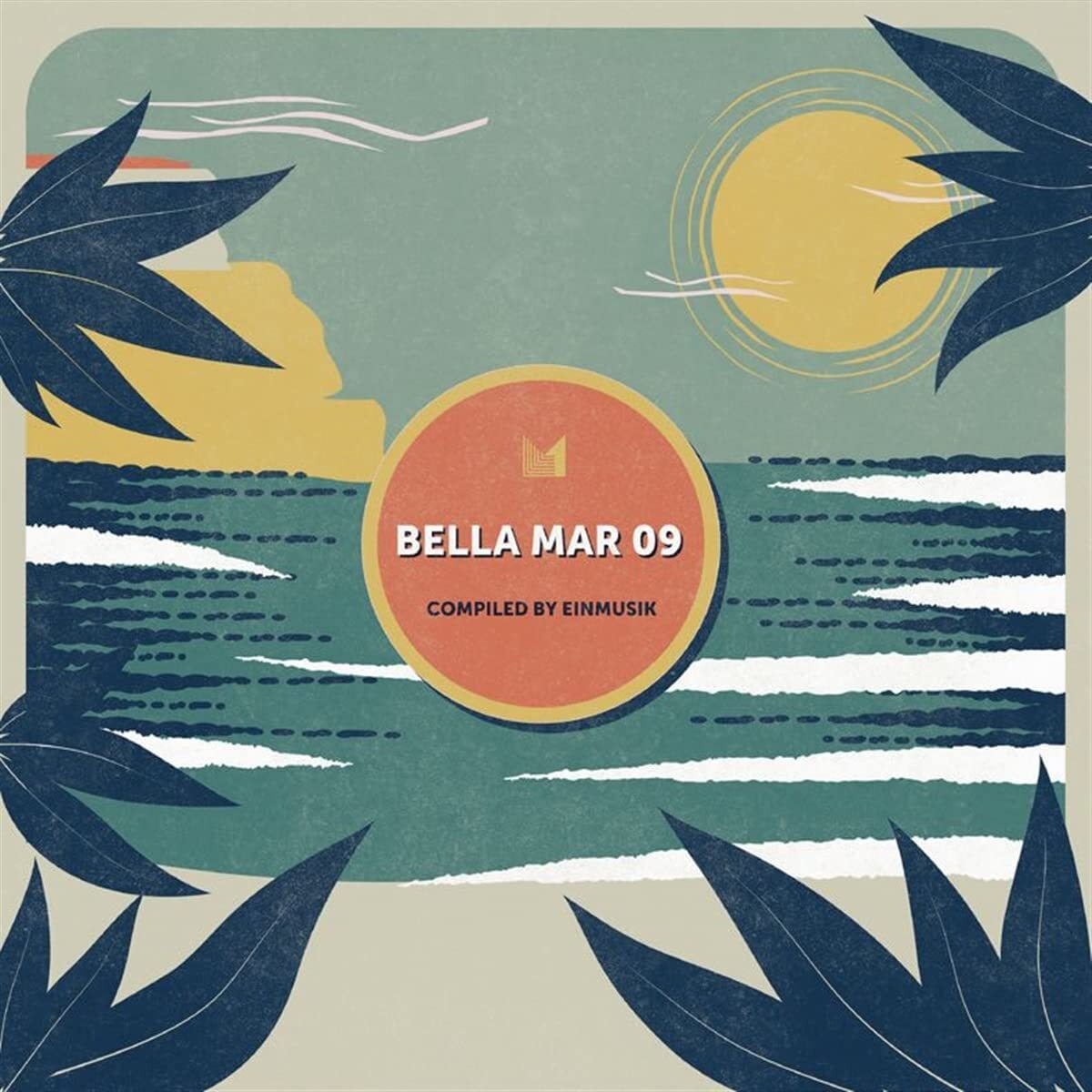 Bella Mar 09: Compiled By Einmusik