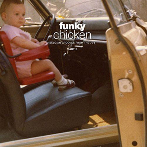 Funky Chicken - Part 2: Belgian Grooves from the 70's