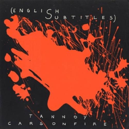 Tannoy/Cars On Fire