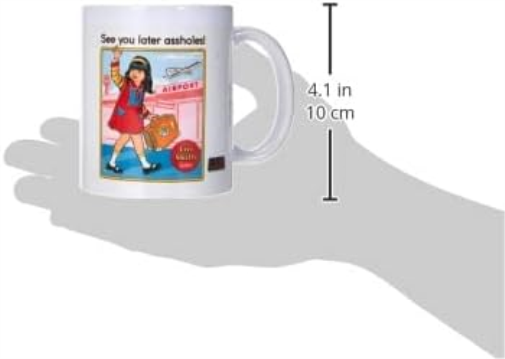 Steven Rhodes MG25672 11 oz/ 315 ml See You Later Assholes Ceramic Mug