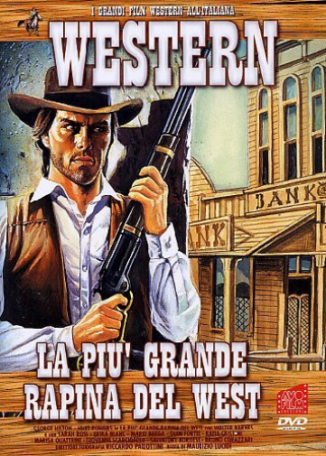 Piu' Grande Rapina Del West (La)