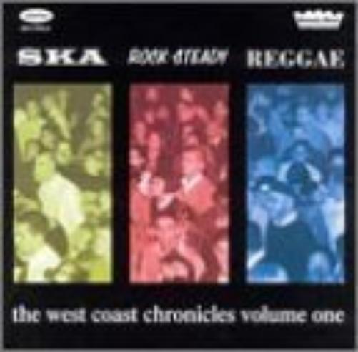 Various - Ska Rocksteady Reggae: West Coast Chronicles