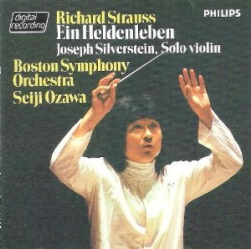 Richard Strauss: Ein Heldenleben. Joseph Silverstein, Solo Violin, Boston Symphony Orchestra, Dir. Seiji Ozawa. Aufnahme Philips 1982, Printed in West Germany