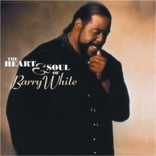 Barry White - The Heart & Soul of Barry White