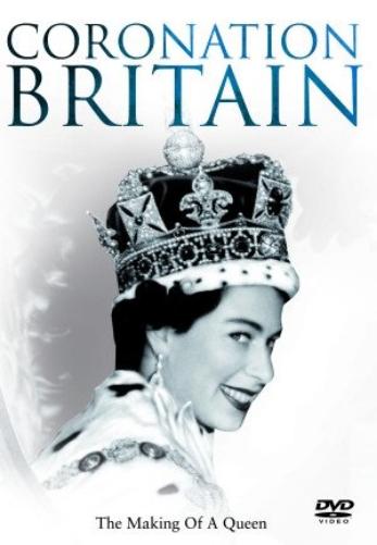 Coronation Britain: The Making of a Queen