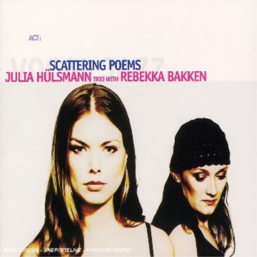 Julia Ft. Rebekka Huelsmann Trio - Scattering Poems