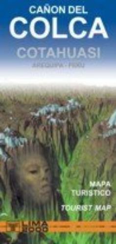 Colca and Cotahuasi Canyons 1:125 000