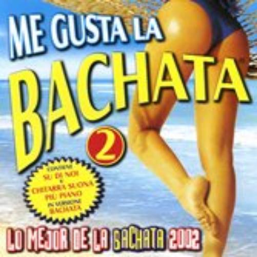 Me Gusta La Bachata Vol.2