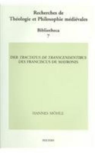 Der Tractatus De Transcendentibus Des Franciscus Mayronis
