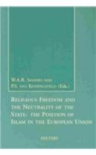 Religious Freedom and the Neutrality of the State: The Position of Islam in the European Union