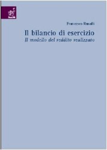 Il bilancio di esercizio. Il modello del reddito realizzato