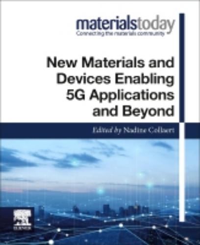 New Materials and Devices Enabling 5G Applications and Beyond