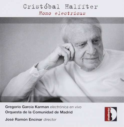 Cristobal Halffter: Homo Electricus