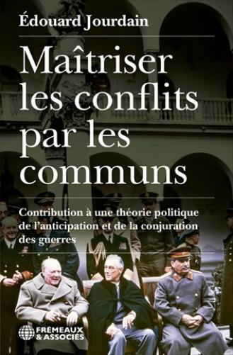 Maitriser Les Conflicts Par Les Communs