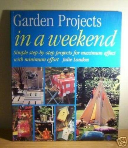 Garden Projects in a Weekend