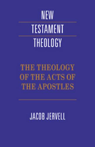 The Theology of the Acts of the Apostles