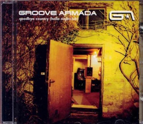 Groove Armada -Goodbye Country(Hello Nightclub