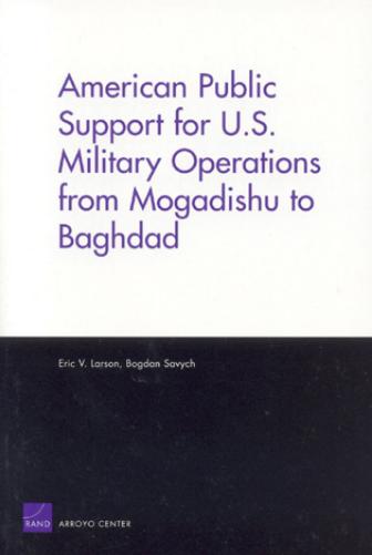 American Public Support for U.S. Military Operations from Mogadishu to Baghdad