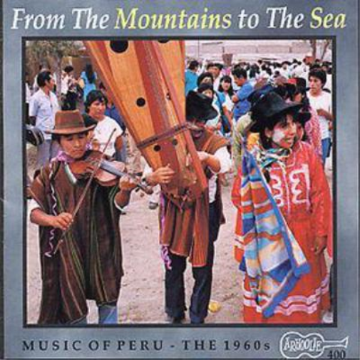 From The Mountains To The Sea: THE 1960s;Music Of Peru