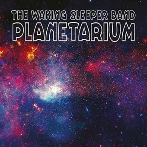Waking Sleeper Band (The) - Planetarium