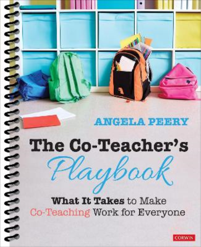 The Co-Teacher's Playbook: What It Takes to Make Co-Teaching Work for Everyone (Corwin Teaching Essentials
