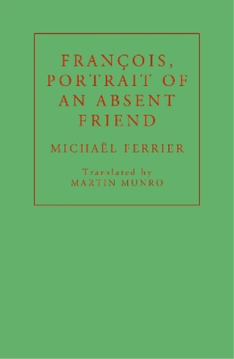 François, Portrait of an Absent Friend
