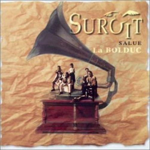 Suroit Salue La Bolduc