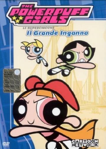 The Powerpuff Girls - Il Grande Inganno