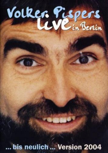 Volker Pispers - Live in Berlin - bis neulich ...Version 2004
