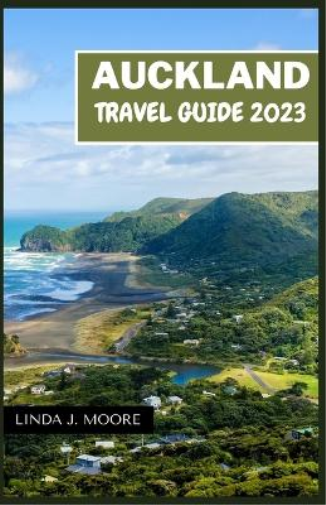 Auckland Travel Guide 2023