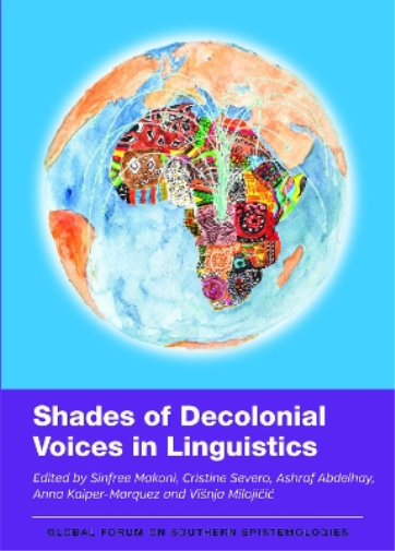 Shades of Decolonial Voices in Linguistics: 2 (Global Forum on Southern Epistemologies