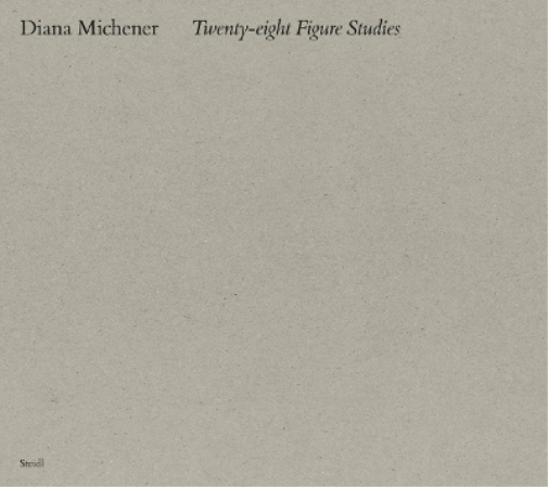 Diana Michener: Twenty Eight Figure Studies