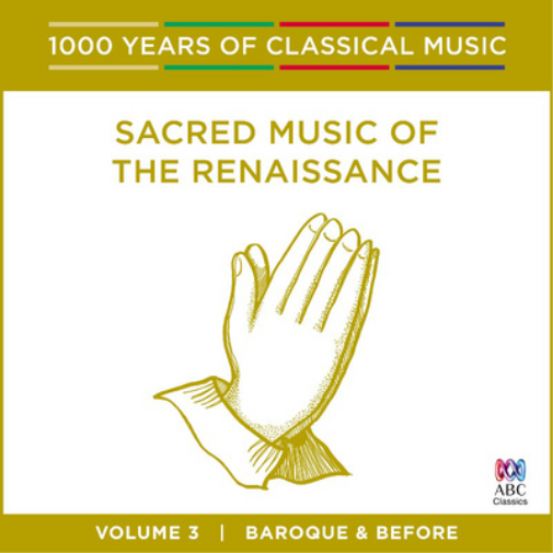 Sacred Music of the Renaissance: Baroque and Before - Volume 3