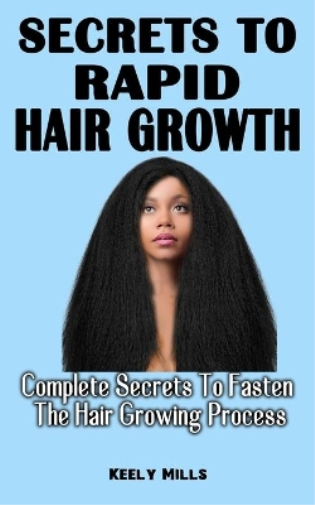 Secrets to Rapid Hair Growth