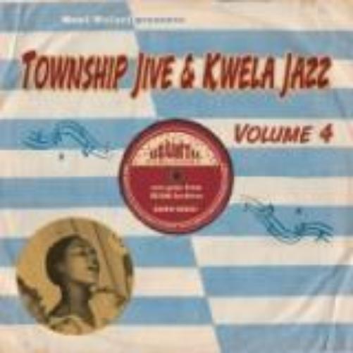 Township Jive & Kwela Jazz, Vol. 4