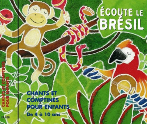 Ecoute Le Brésil: Chant Et Comptines Pour Enfants
